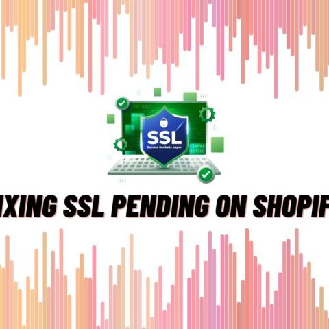 Fixing SSL Pending on Shopify